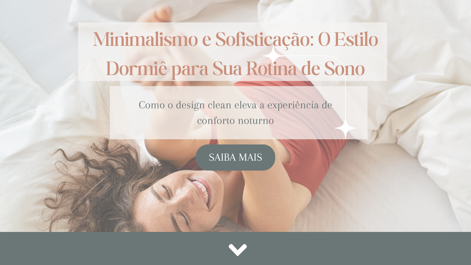 Leia mais sobre o artigo Minimalismo e Sofisticação: O Estilo Dormiê para Sua Rotina de Sono